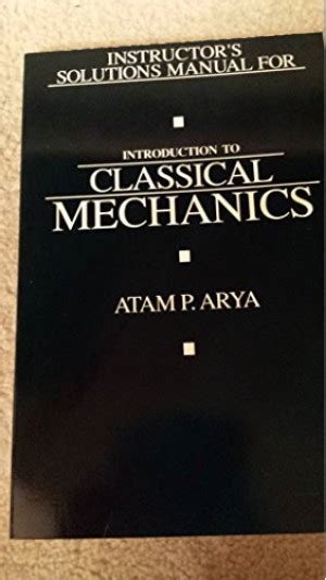 introduction to classical mechanics atam p arya solutions