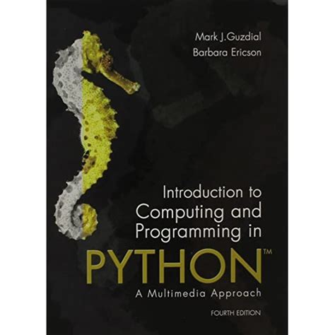 Introduction To Computing And Programming In Python A Multimedia Approach
