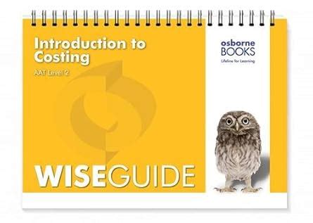 Introduction To Costing Wise Guide Aat Accounting Level 2 Certificate In Accounting