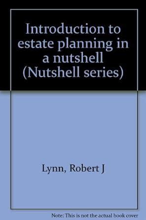 introduction to estate planning in a nutshell fifth edition nutshell series