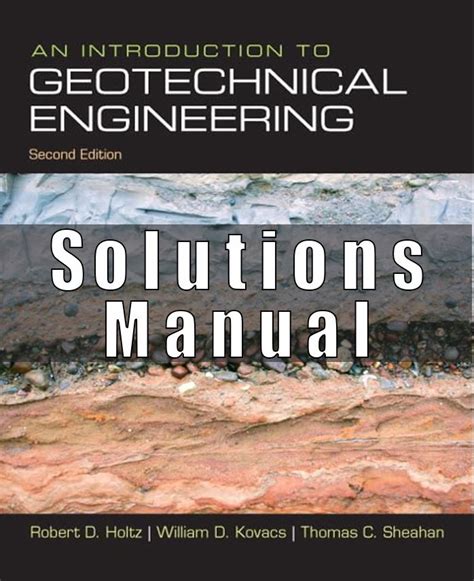 introduction to geotechnical engineering holtz solution manual