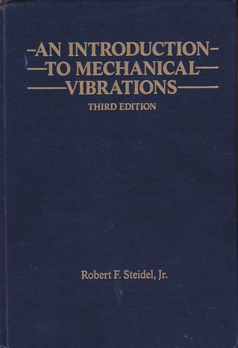 introduction to mechanical vibrations steidel solution manual