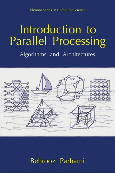Introduction To Parallel Processing Algorithms And Architectures Series In Computer Science