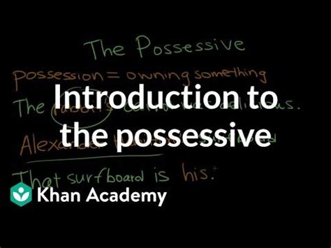 Introduction To Possessive Nouns Video Khan Academy Possessive Nouns 3rd Grade - Possessive Nouns 3rd Grade