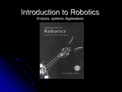 Introduction To Robotics Analysis Systems Applications
