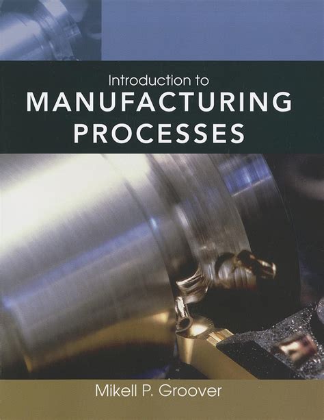 Full Download Introduction Manufacturing Processes Solutions Groover 