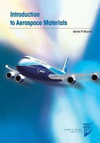 Read Introduction To Aerospace Materials Aiaa Education 
