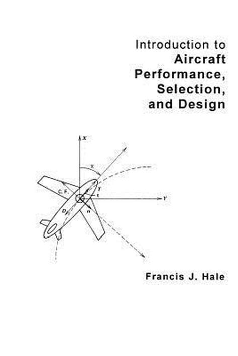 Full Download Introduction To Aircraft Performance Selection And Design 