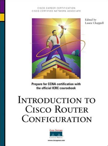 Read Online Introduction To Cisco Router Configuration Ccie Ccnp Ccds Courseware Series 
