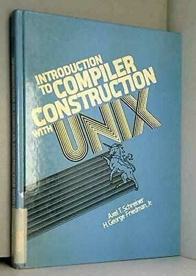 Read Introduction To Compiler Construction With Unix Prentice Hall Software Series 