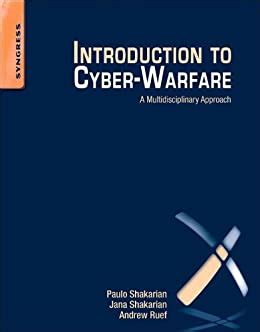 Read Introduction To Cyber Warfare A Multidisciplinary Approach 