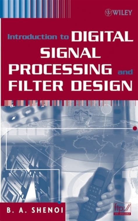 Read Online Introduction To Digital Signal Processing And Filter Design 