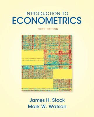 Read Online Introduction To Econometrics Third Edition James H Stock 