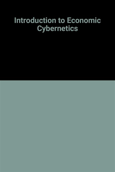 Read Introduction To Economic Cybernetics 