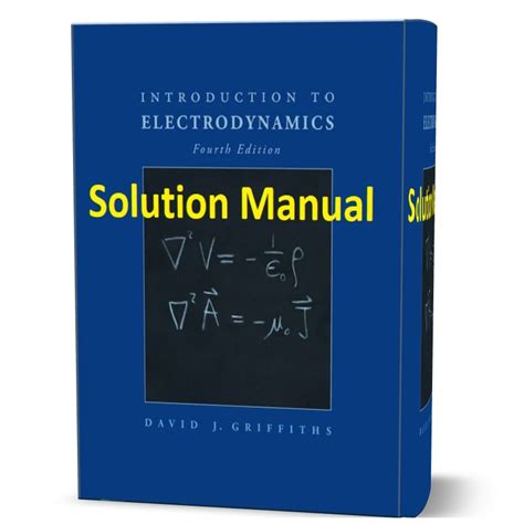 Read Introduction To Electrodynamics Griffiths Edition 4 Solutions 