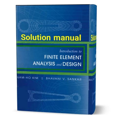 Read Introduction To Finite Element Analysis Design Solution Manual 