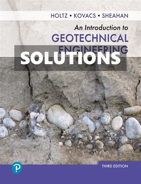 Download Introduction To Geotechnical Engineering Holtz Solution Manual 