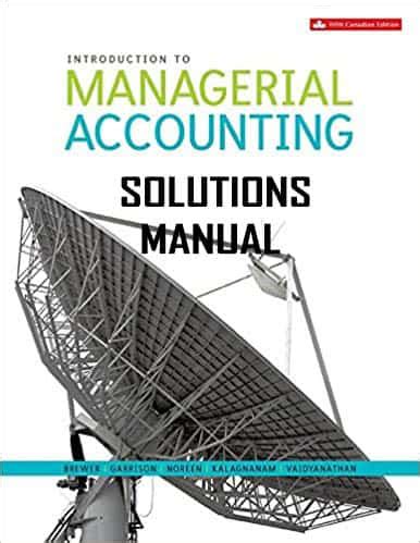 Read Introduction To Managerial Accounting 5Th Edition Solutions Pdf 