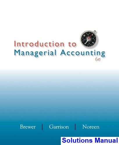 Download Introduction To Managerial Accounting 6Th Edition Brewer 