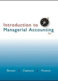 Download Introduction To Managerial Accounting 6Th Edition Solutions 
