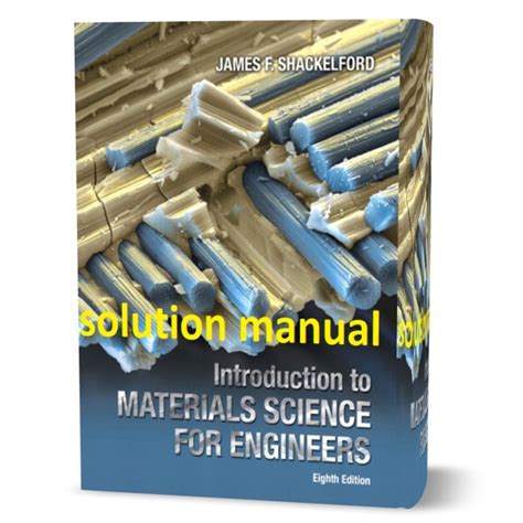 Full Download Introduction To Materials Science For Engineers Shackelford Solution Manual 