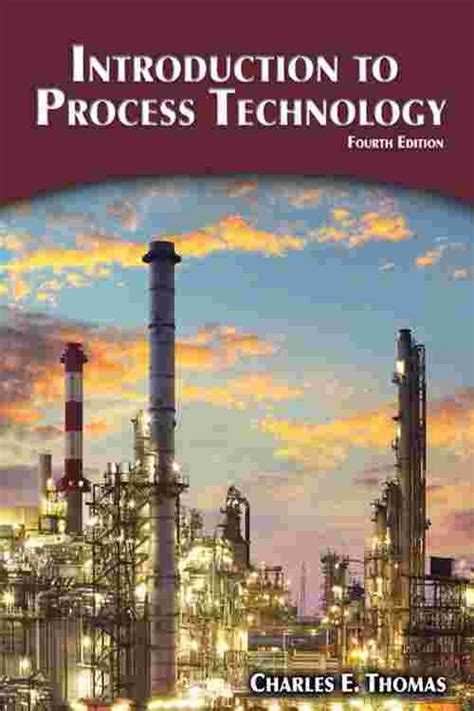 Full Download Introduction To Process Technology By Charles Thomas 