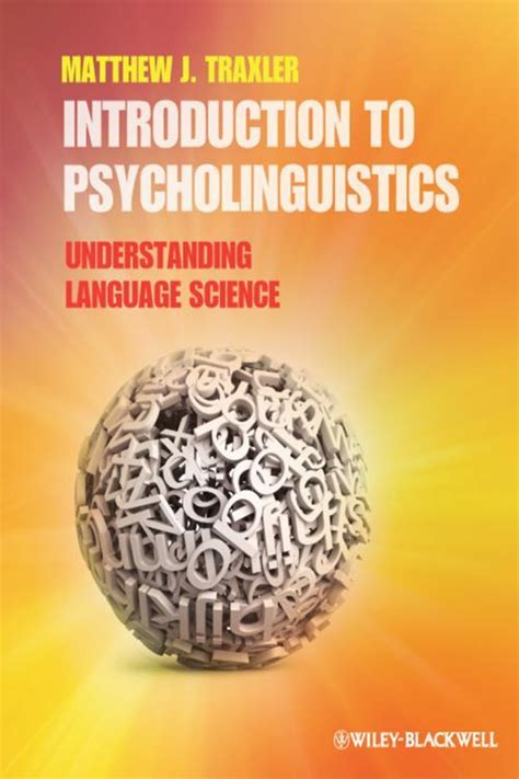 Full Download Introduction To Psycholinguistics Traxler Free Pdf 