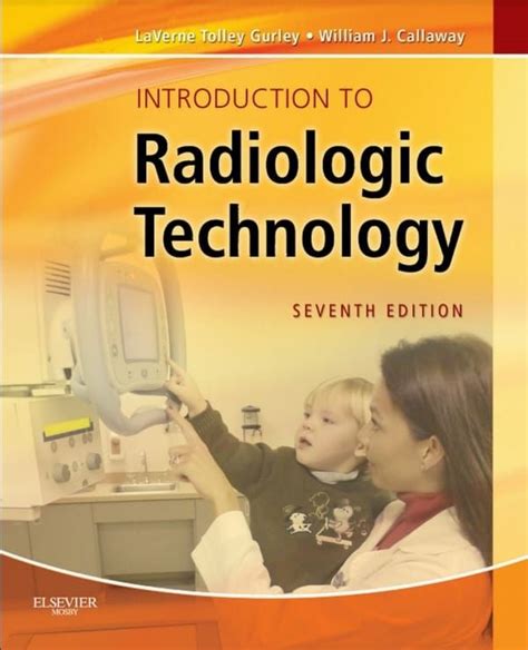 Read Introduction To Radiologic Technology Gurley Introduction To Radiologic Technology 