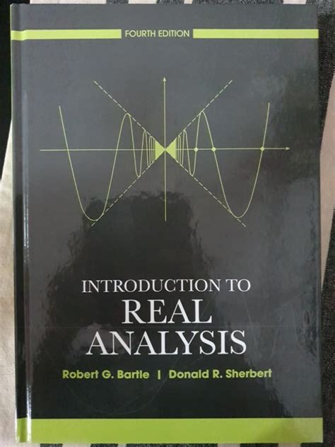 Full Download Introduction To Real Analysis Bartle 4Th Edition Solutions Manual 