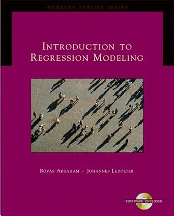 Full Download Introduction To Regression Modeling Abraham Pdf 