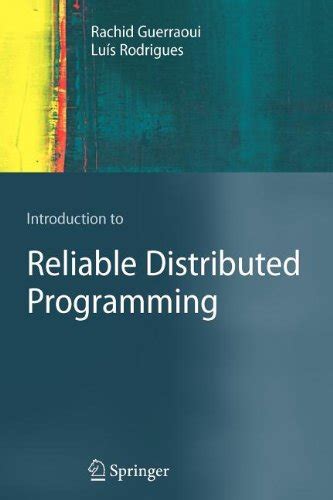 Read Introduction To Reliable Distributed Programming 