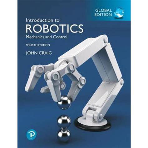 Read Introduction To Robotics Mechanics And Control John J Craig Solution Manual 