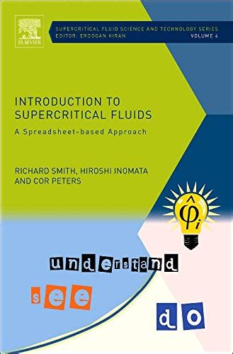 Read Introduction To Supercritical Fluids Volume 4 A Spreadsheet Based Approach Supercritical Fluid Science And Technology 1St Edition By Smith Jr Richard Inomata Hiroshi Peters Cor 2013 Hardcover 