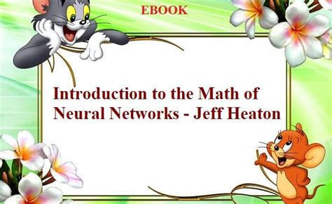 Read Online Introduction To The Math Of Neural Networks 