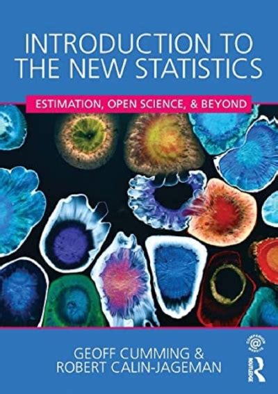 Full Download Introduction To The New Statistics Estimation Open Science And Beyond 