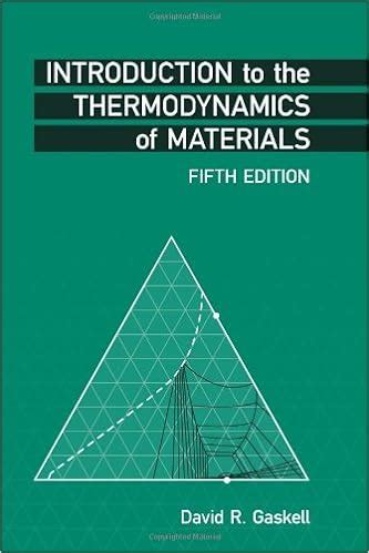Read Introduction To The Thermodynamics Of Materials Solution Manual Gaskell 