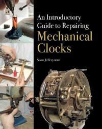 introductory guide to repairing mechanical clocks