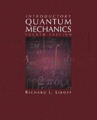 Introductory Quantum Mechanics Liboff 4th Edition