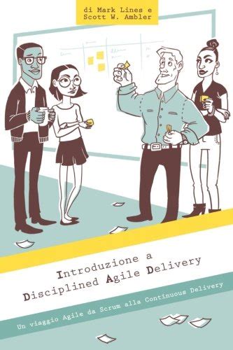 Download Introduzione A Disciplined Agile Delivery Un Viaggio Agile Da Scrum Alla Continuous Delivery 