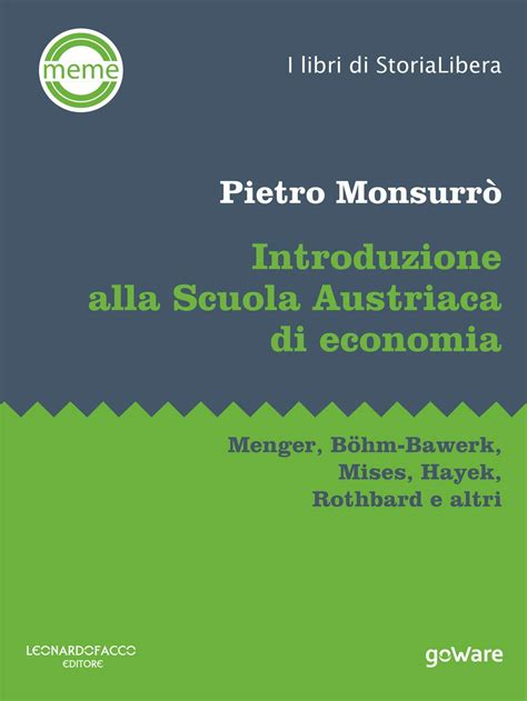 Read Online Introduzione Alla Scuola Austriaca Di Economia Menger B Hm Bawerk Mises Hayek Rothbard E Altri 