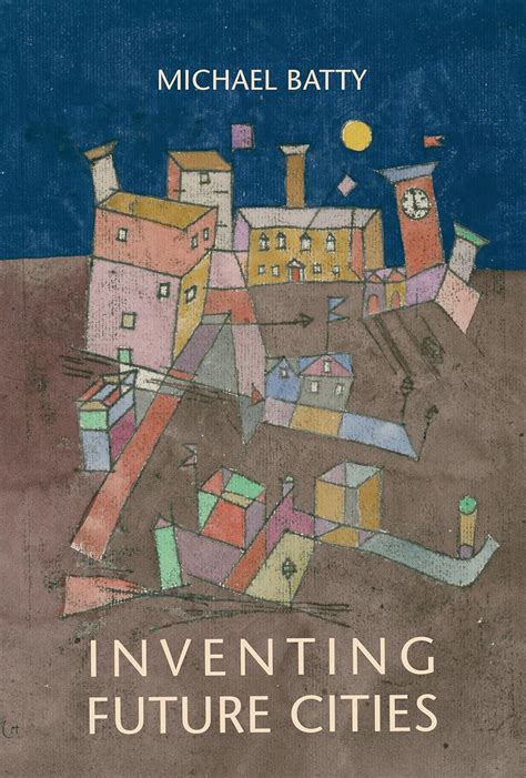 Inventing Future Cities The Mit Press English Edi