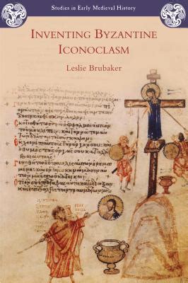 Full Download Inventing Byzantine Iconoclasm 