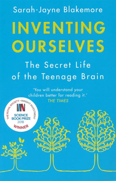 Download Inventing Ourselves The Secret Life Of The Teenage Brain 