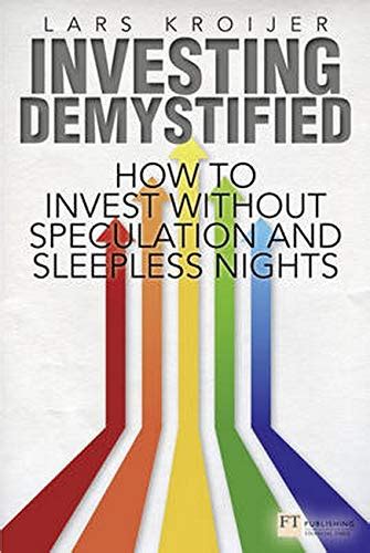 Download Investing Demystified How To Invest Without Speculation And Sleepless Nights Financial Times Series 