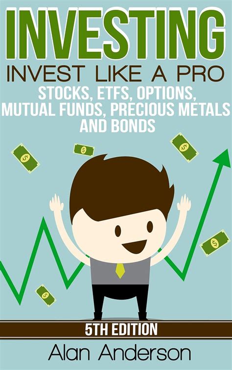 Full Download Investing Invest Like A Pro Stocks Etfs Options Mutual Funds Precious Metals And Bonds Etfs Investing For Dummies Asset Management Roi Investing Financial Freedom Passive Income 