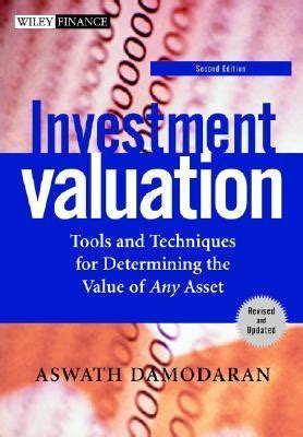 Read Investment Valuation Tools And Techniques For Determining The Value Of Any Asset 