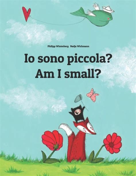 Read Io Sono Piccola Am I Small Libro Illustrato Per Bambini Italiano Inglese Edizione Bilingue 