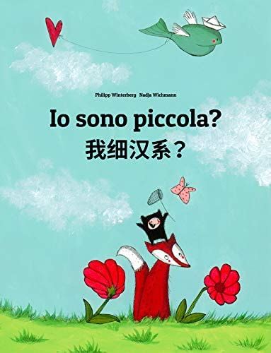 Read Online Io Sono Piccola Libro Illustrato Per Bambini Italiano Cinese Tradizionale Edizione Bilingue 
