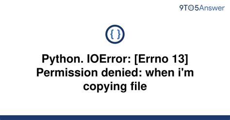 ioerror errno 13 permission denied python windows