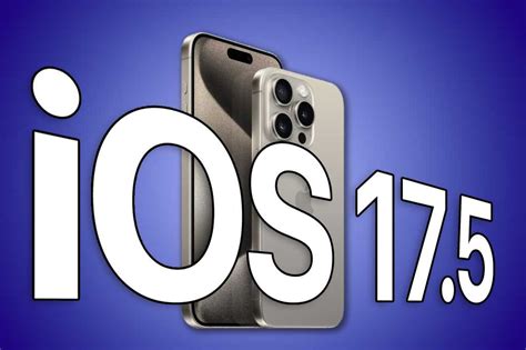 ios 17.5 | iOS 175 chnh thc C nn update